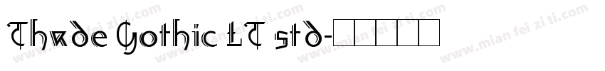 Thade Gothic LT std字体转换